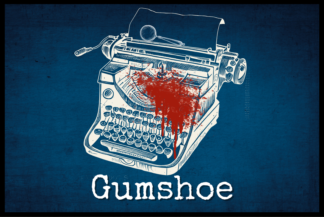 4 Gumshoe